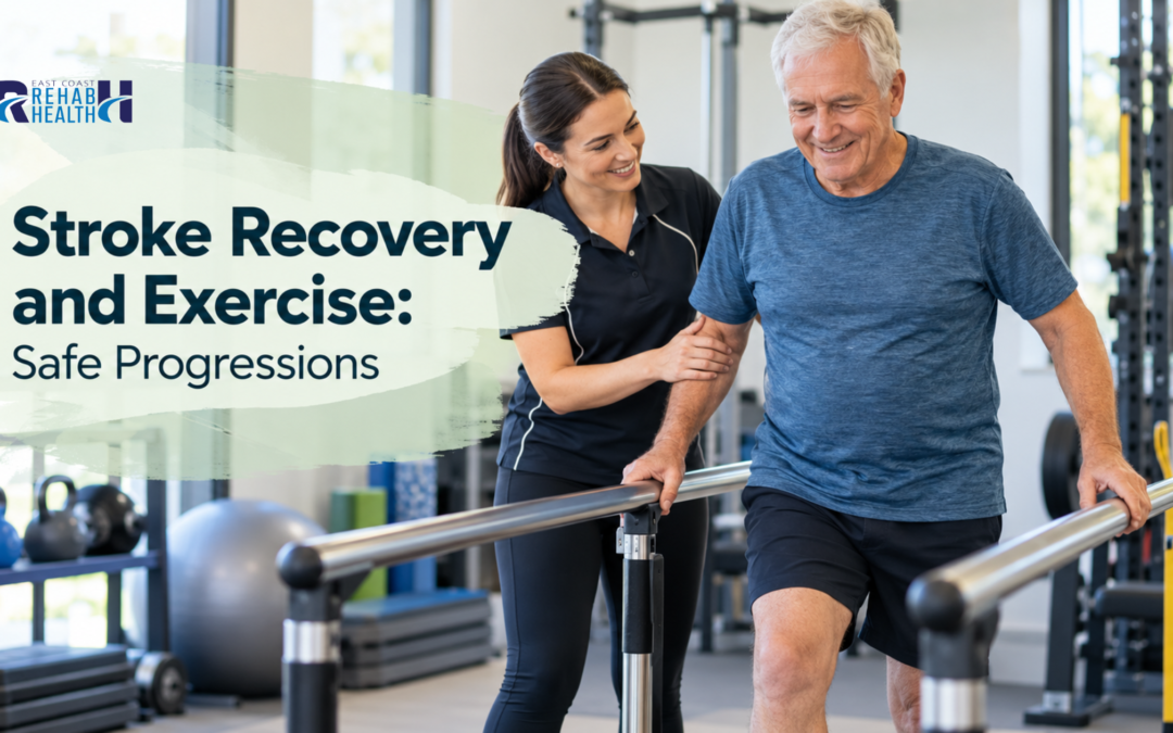 Stroke Recovery and Exercise: Safe Progressions